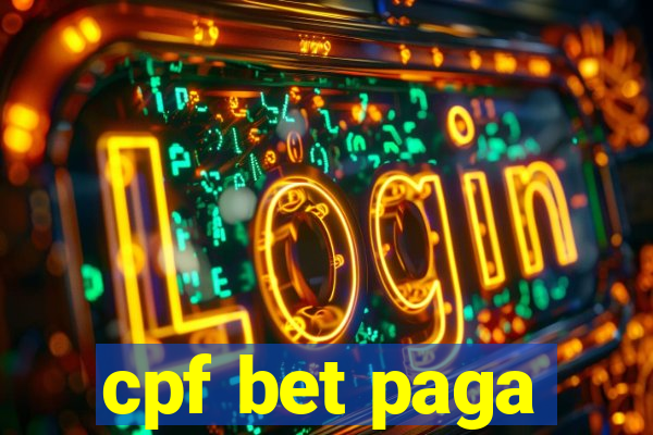 cpf bet paga